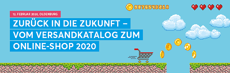 12. Februar 2020, Oldenburg - Zurück in die Zukunft - Vom Versandkatalog zum Online-Shop 2020 News-Details